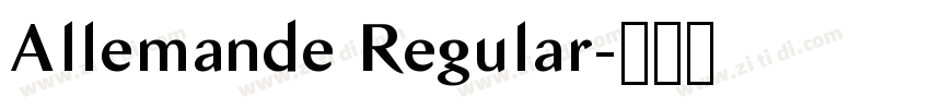 Allemande Regular字体转换 Allemande Regular字体转换
